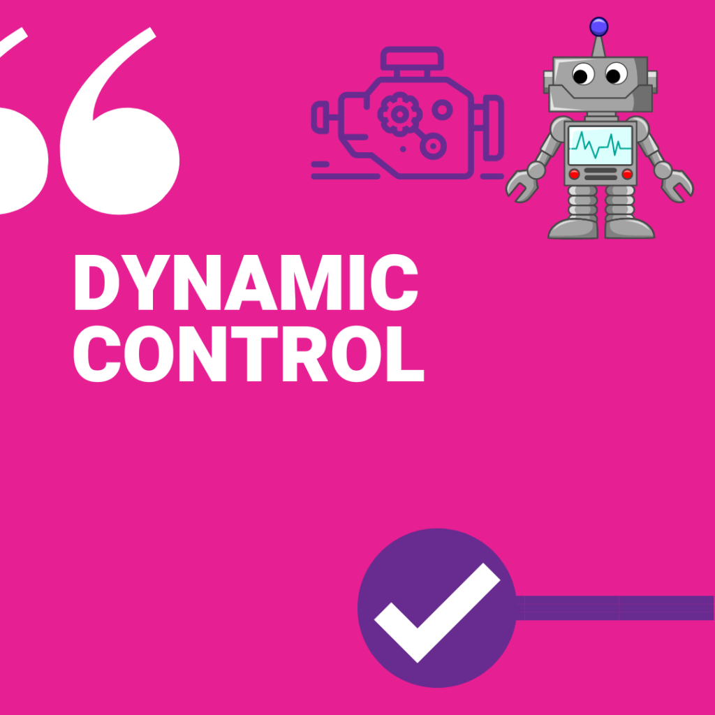 Dynamic control