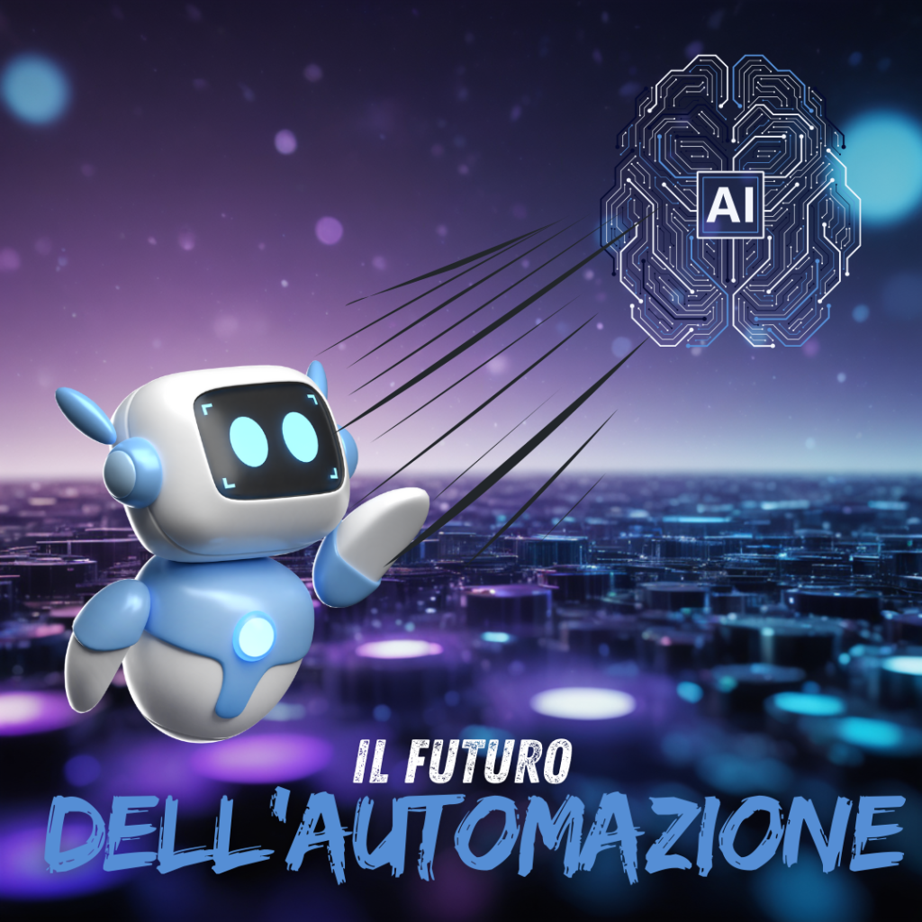 🤖🚀🧠Il Futuro dell’Automazione